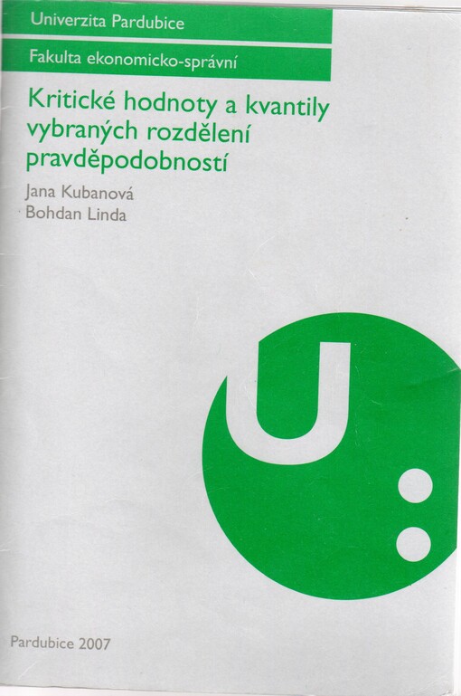 Kritické hodnoty a kvantily vybraných rozdělení pravděpodobností /