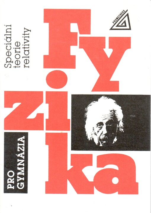 Fyzika pro gymnázia : speciální teorie relativity   