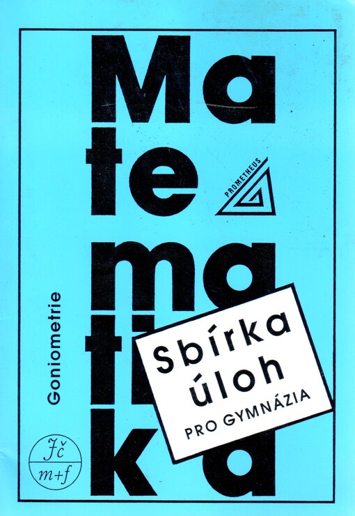 Sbírka úloh z matematiky pro gymnázia:Goniometrie