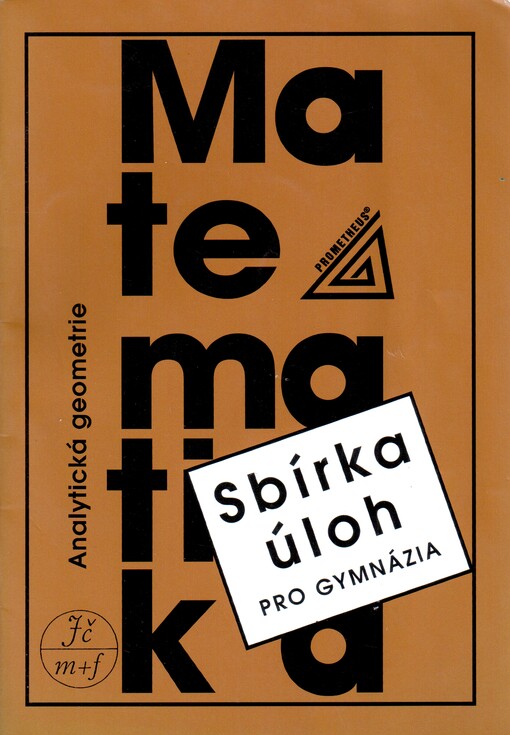 Sbírka úloh z matematiky pro gymnázia : analytická geometrie.