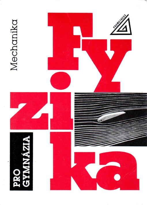 Fyzika pro gymnázia : mechanika