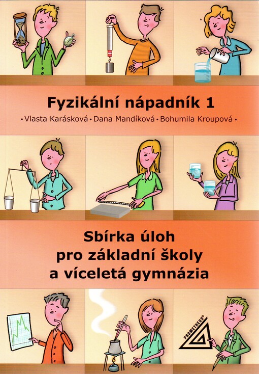 Fyzikální nápadník 1 : sbírka úloh pro základní školy a víceletá gymnázia