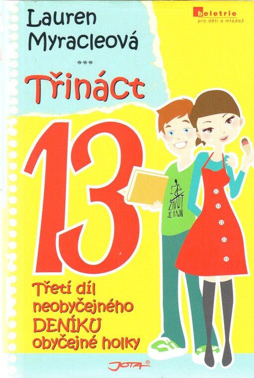 Třináct: třetí díl neobyčejného deníku obyčejné holky