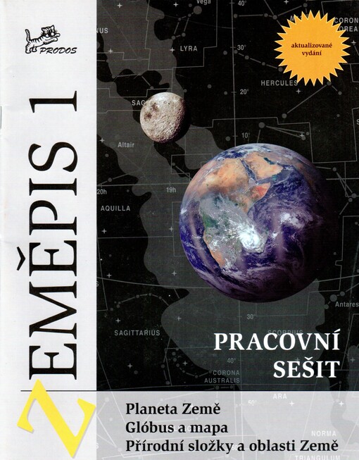 Zeměpis 1 : planeta Země, glóbus a mapa, přírodní složky a oblasti Země : pracovní sešit