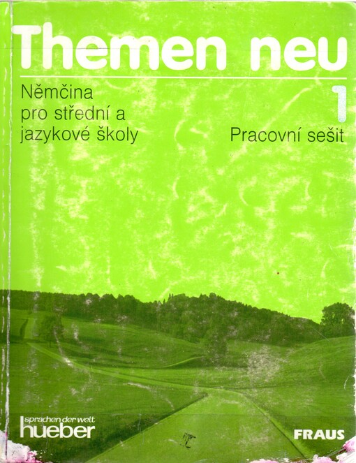 Themen neu 1 : němčina pro střední a jazykové školy : pracovní sešit