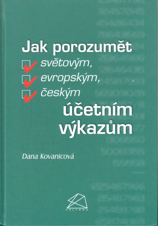Jak porozumět světovým, evropským, českým účetním výkazům