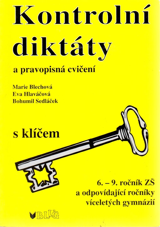 Kontrolní diktáty a pravopisná cvičení: 6.-9. ročník ZŠ a odpovídající ročníky víceletých gymnázií