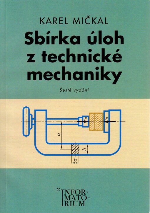 Sbírka úloh z technické mechaniky: pro střední odborná učiliště a střední odborné školy
