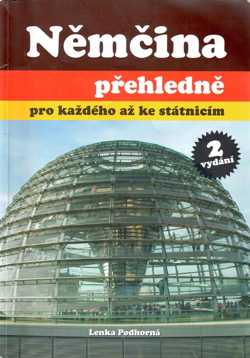 Němčina přehledně pro každého až ke státnicím, 2., rozš. vyd.