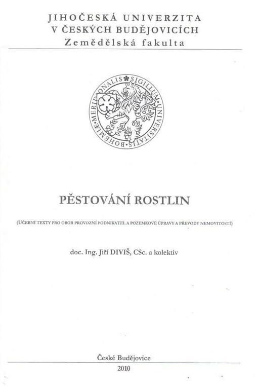 Pěstování rostlin :(učební texty pro obor provozní podnikatel a pozemkové úpravy a převody nemovitostí)