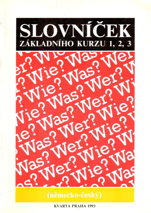 Slovníček základního kurzu Wer? Wie? Was? 1, 2, 3: (německo-český)