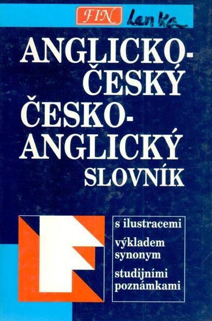Anglicko-český a česko-anglický slovník: s ilustracemi, výkladem synonym, studijními poznámkami