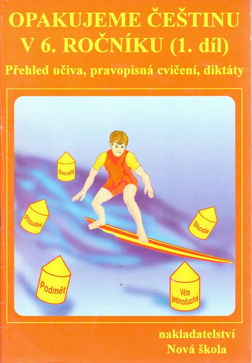 Opakujeme češtinu ve 3.-5. ročníku : pravopisná cvičení, diktáty