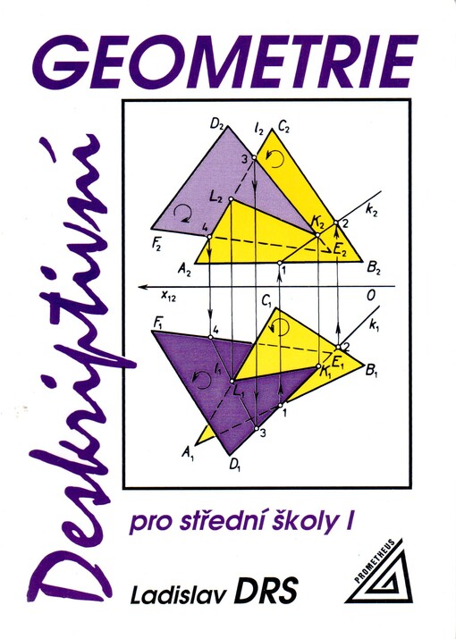 Deskriptivní geometrie pro střední školy. I