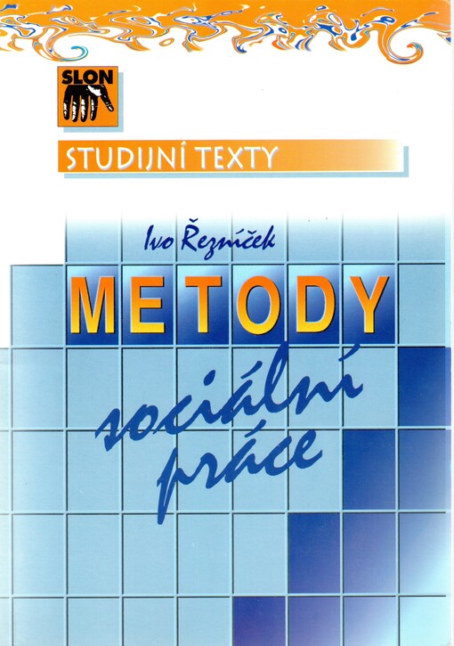 Metody sociální práce: Podklady ke stážím studentů a ke kazuistickým seminářům