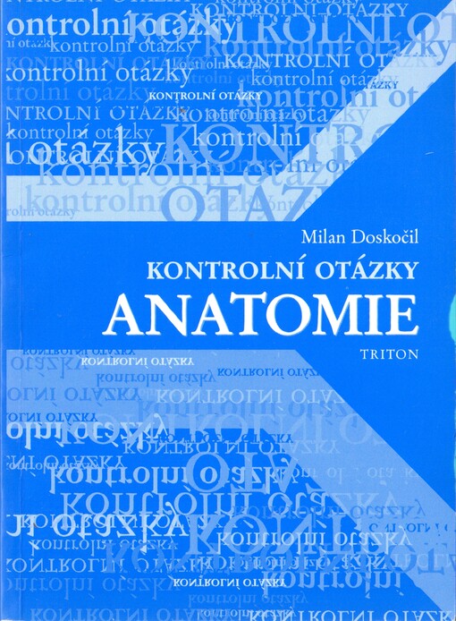 Anatomie : kontrolní otázky.