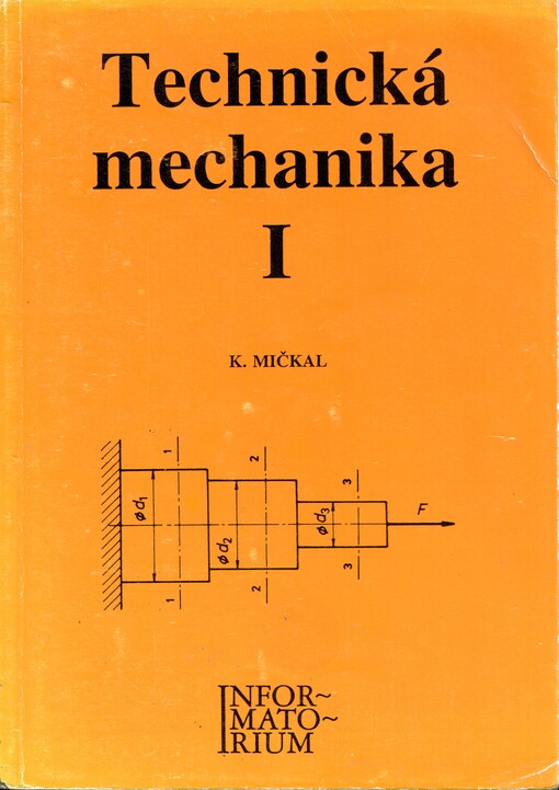Technická mechanika I pro střední odborná učiliště a střední odborné školy