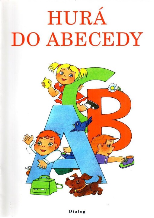 Hurá do abecedy - Pracovní sešit pro 1. ročník