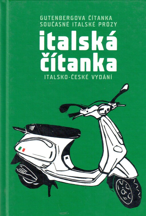 Italská čítanka: Gutenbergova čítanka současné italské prózy : italsko-české vydání