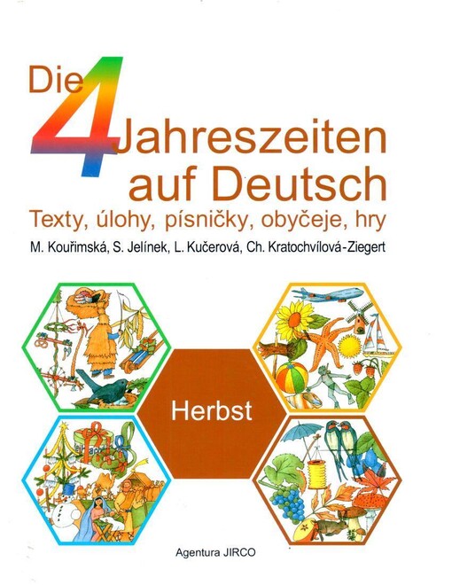 Die 4 Jahreszeiten auf Deutsch : texty, úlohy, písničky, obyčeje, hry