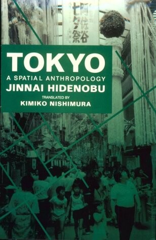 Tokyo : a spatial anthropology
