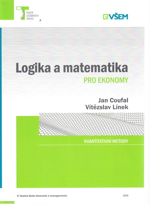 Logika a matematika pro ekonomy: [kvantitativní metody]