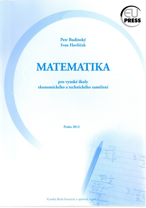 Matematika pro vysoké školy ekonomického a technického zaměření
