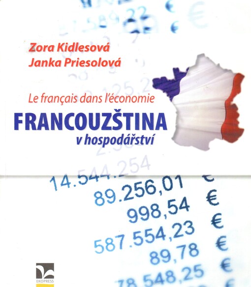 Le français dans l'économie : Francouzština v hospodářství.