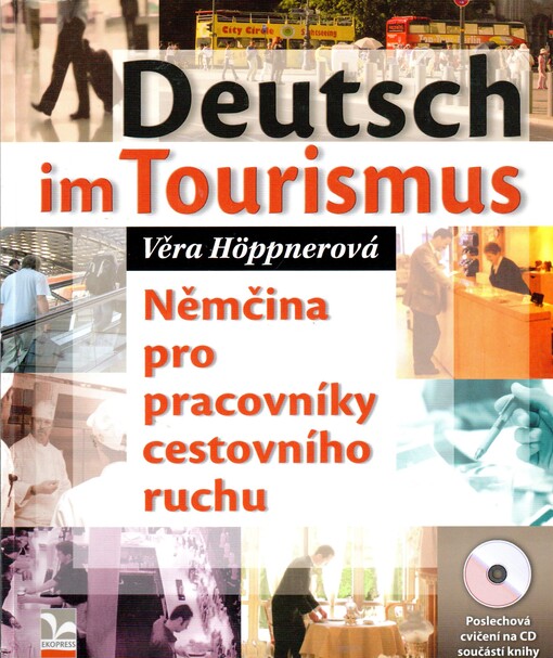 Deutsch im Tourismus =: Němčina pro pracovníky cestovního ruchu