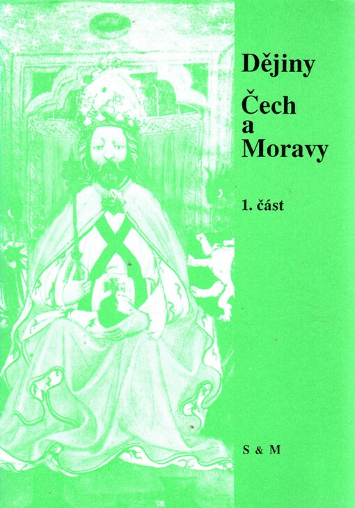 Dějiny Čech a Moravy : Slovem a dokumenty : Učební texty pro 9. ročníky základních škol a pro střední odborná učiliště.