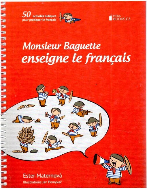 Monsieur Baguette enseigne le français :[50 activités ludiques pour pratiquer le français]