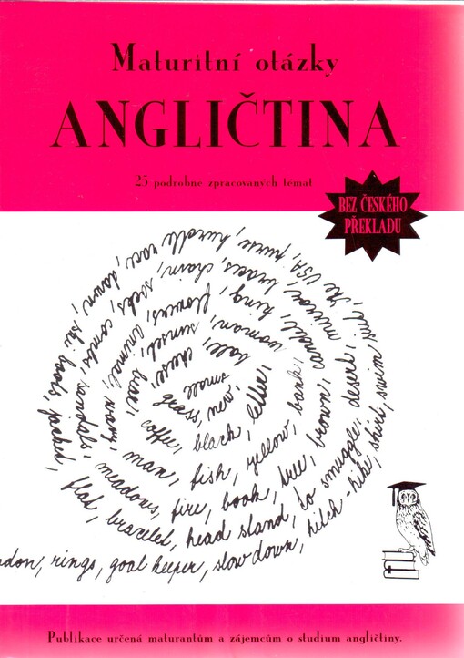 Maturitní otázky - angličtina : 25 podrobně zpracovaných témat bez českého překladu