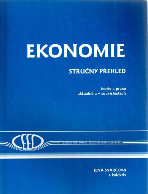 Ekonomie: stručný přehled : teorie a praxe aktuálně a v souvislostech