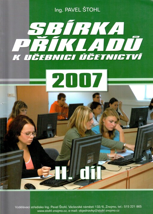 Učebnice účetnictví pro střední školy a pro veřejnost : podle právního stavu k 1.1.2007, příklady 2. díl