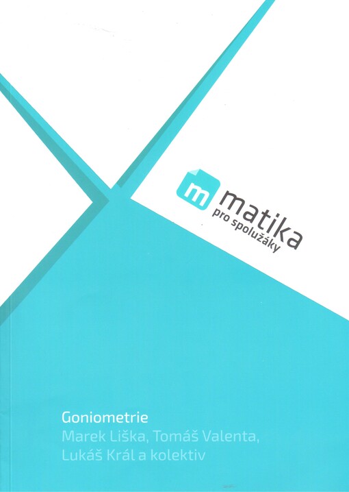 Matika pro spolužáky : Učebnice + pracovní sešit : Goniometrie