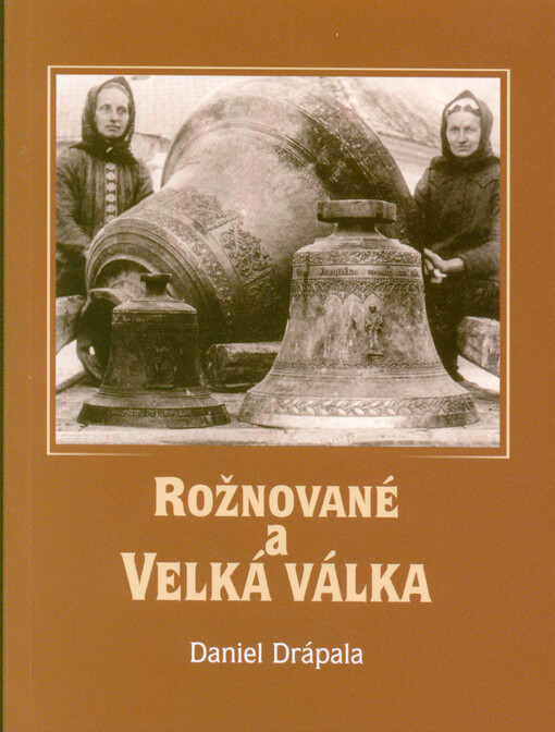 Rožnované a Velká válka