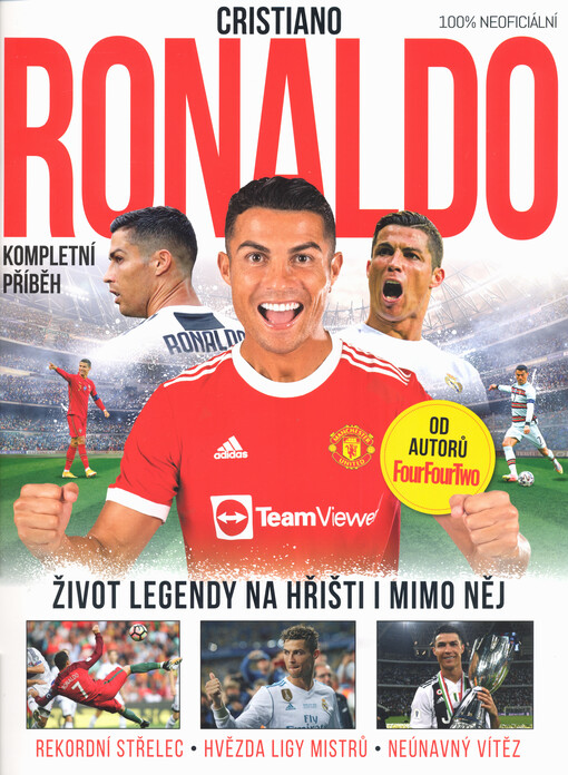 Cristiano Ronaldo : kompletní příběh
