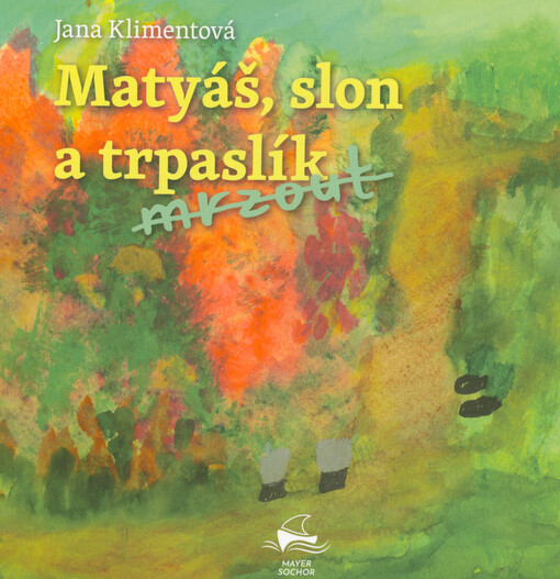 Matyáš, slon a trpaslík mrzout