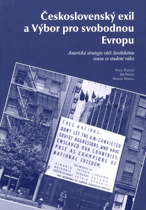 Československý exil a Výbor pro svobodnou Evropu : americká strategie vůči Sovětskému svazu ve studené válce
