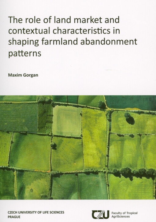 The role of land market and contextual characteristics in shaping farmland abandonment patterns