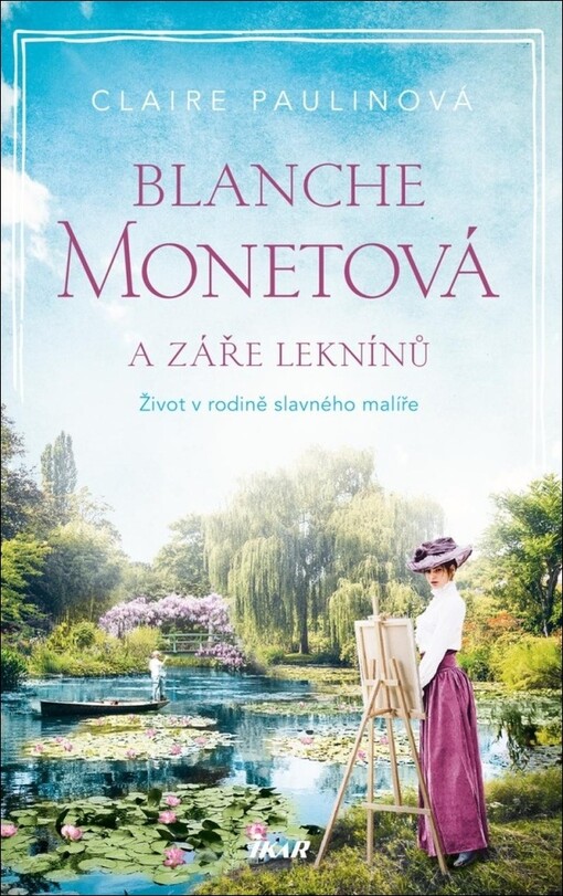 Blanche Monetová a záře leknínů : život v rodině slavného malíře