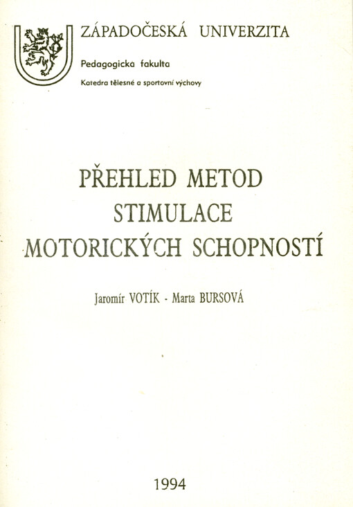 Přehled metod stimulace motorických schopností : Určeno stud. 3. až 5. roč. učitelství 2. a 3. stupně
