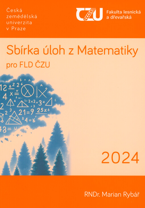 Sbírka úloh z matematiky pro FLD ČZU