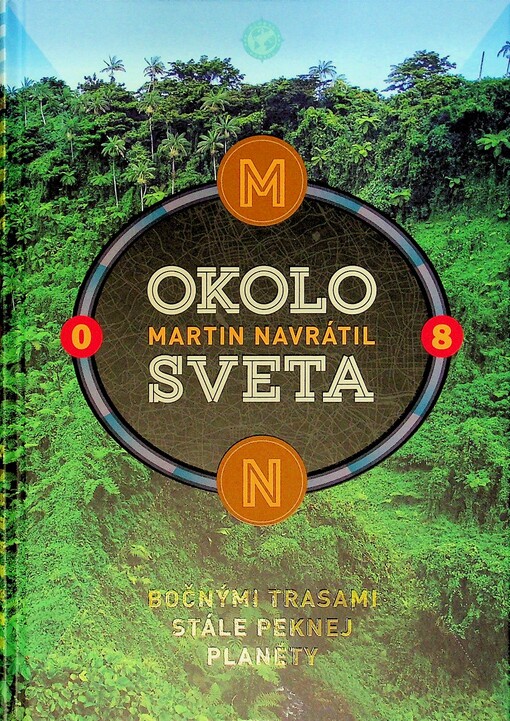 Okolo sveta 8: Bočnými trasami stále peknej planéty