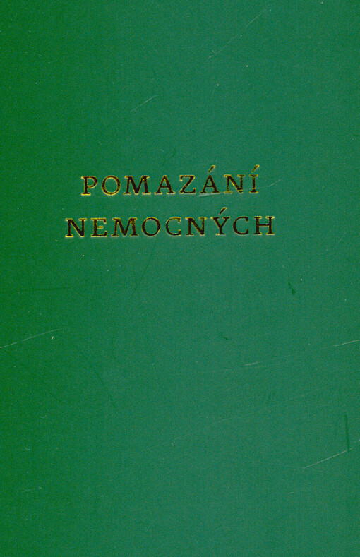 Pomazání nemocných : jednoduchý obřad
