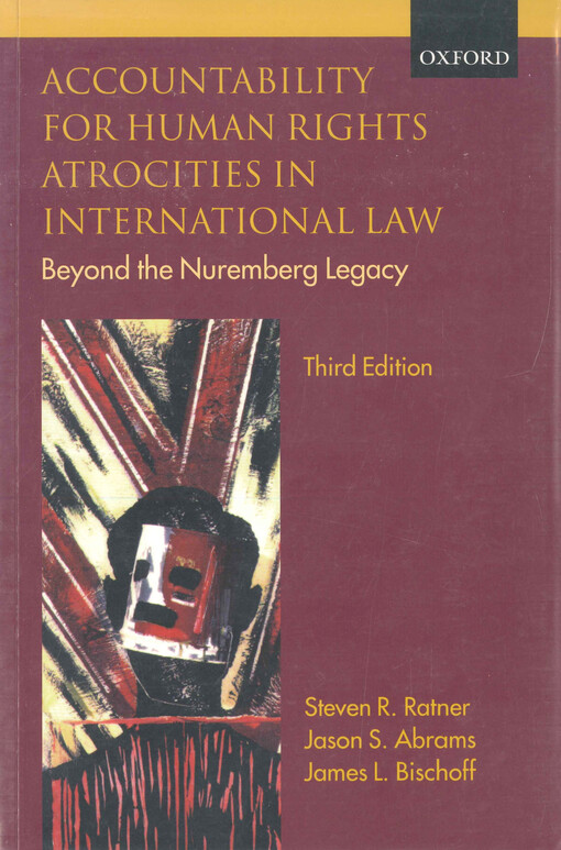Accountability for human rights atrocities in international law :beyond the Nuremberg legacy