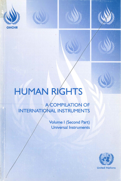 Human rights : a compilation of international instruments. Volume I (second part), Universal instruments