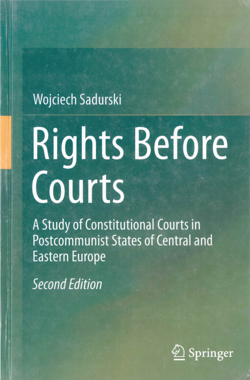 Rights before courts : a study of constitutional courts in postcommunist states of Central and Eastern Europe