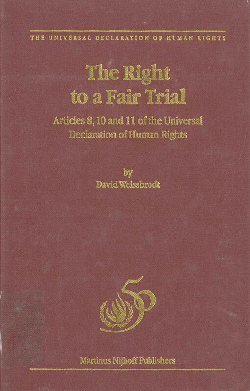 The right to a fair trial under the universal declaration of human rights and the international covenant on civil and political rights