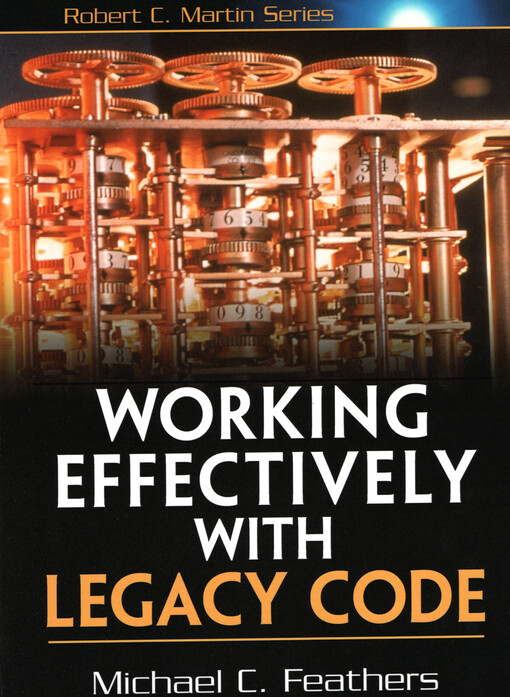 Working effectively with legacy code